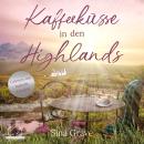 [German] - Kaffeeküsse in den Highlands Audiobook