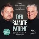 [German] - Der smarte Patient: Digitalisierung macht dich gesund Audiobook