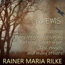 Poems: Evening,  Mary Virgin,  Presaging, Autumn, Silent Hour, The Angels and many others Audiobook