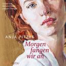 [German] - Morgen fangen wir an Audiobook