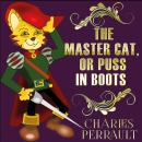 The Master Cat, Or Puss In Boots Audiobook
