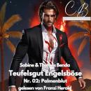[German] - Teufelsgut Engelsböse Nr. 02: Palmenblut Audiobook