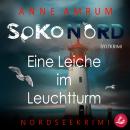 [German] - SoKo Nord - Eine Leiche im Leuchtturm: Syltkrimi Nordseekrimi Audiobook
