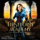 [German] - Firstborn Academy 2 - Die Schule für Magie - Fantasy Hörbuch Audiobook