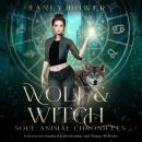 [German] - Wolf & Witch: Soul Animal Chronicles 1 Audiobook