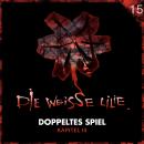 [German] - 15: Doppeltes Spiel - Kapitel III Audiobook