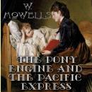 The Pony Engine and the Pacific Express Audiobook