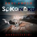 [German] - SoKo Nord - Mord auf Amrum: Küstenkrimi Nordseekrimi Audiobook