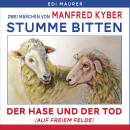 [German] - Stumme Bitten & Der Hase und der Tod Audiobook