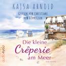 [German] - Die kleine Crêperie am Meer Audiobook