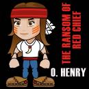 The Ransom Of Red Chief Audiobook