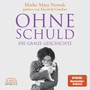 [German] - OHNE SCHULD - DIE GANZE GESCHICHTE [von der SPIEGEL-Bestseller-Autorin] Audiobook