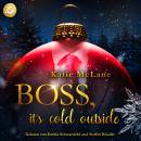 [German] - Boss, it's cold outside Audiobook