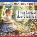 [German] - Im Garten der Geister: aus: Die drei Lichter der kleinen Veronika, Teil 1 Audiobook