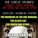 The Great Stories: Tales and Poems by Edgar Allan Poe: Detective, Horror, Poetry: The Murders in the Audiobook