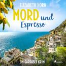 [German] - Mord und Espresso: Ein Gardasee-Krimi Audiobook