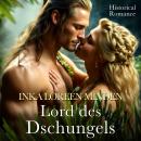 [German] - Lord des Dschungels: Historical Romance Audiobook