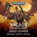 [German] - Warhammer 40.000: Angron: Der rote Engel Audiobook