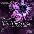 [German] - Von der Dunkelheit geküsst: lebe für mich Audiobook