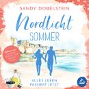 [German] - Alles Leben passiert jetzt: Nordlicht-Sommer (ALLES-Reihe 2) Audiobook