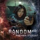 [German] - Random – AI is watching you, Episode 2: Maschinen töten laut Audiobook