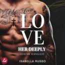 [German] - Love Her Deeply (Reverse Harem): Geheime Sehnsucht Audiobook
