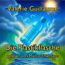 [German] - Die Plastikflasche Audiobook