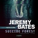 [German] - SUICIDE FOREST (Die beängstigendsten Orte der Welt): Horrorthriller Audiobook