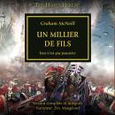 [French] - The Horus Heresy 12: Un Millier de Fils: Tout n'est que poussière Audiobook