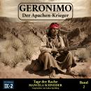 [German] - Geronimo – Der Apachen-Krieger Band 2: Tage der Rache Audiobook