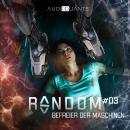 [German] - Random – AI is watching you, Episode 3: Befreier der Maschinen Audiobook