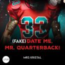 [German] - (Fake) Date Me, Mr. Quarterback!: (Berkeley Bees Football 1) Audiobook