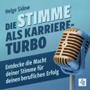 [German] - Die Stimme als Karriere-Turbo: Entdecke die Macht deiner Stimme für deinen beruflichen Er Audiobook