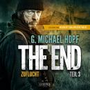 [German] - ZUFLUCHT (The End 3): Endzeit-Thriller Audiobook