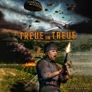 [German] - Treue um Treue: Von der Schlacht um Kreta bis in die Ardennen - Deutsche Fallschirmjäger  Audiobook