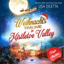 [German] - Weihnachtsträume in Mistletoe Valley: Magic Christmas 6 Audiobook