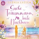 [German] - Suche Traummann, biete Nachbarn Audiobook
