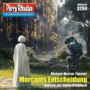 [German] - Perry Rhodan 3294: Mercants Entscheidung: Perry Rhodan-Zyklus 'Fragmente' Audiobook
