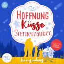 [German] - Hoffnung Küsse Sternenzauber: (Sweet Kiss Band 4) Audiobook