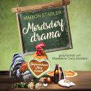 [German] - Mordsdorfdrama: Dorfkommissarin Mary ermittelt 2 Audiobook