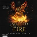 [German] - Shaped In Fire: The Embers Of The Phoenix Audiobook