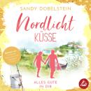 [German] - Alles Gute in Dir: Nordlicht-Küsse (ALLES-Reihe 3) Audiobook