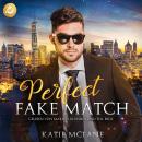 [German] - Perfect Fake Match (Perfect Fake Reihe Band 2) Audiobook