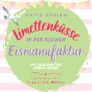 [German] - Limettenküsse in der kleinen Eismanufaktur Audiobook