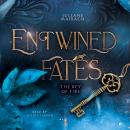 Entwined Fates: The Key of Fire - Fantasy Audiobook Audiobook