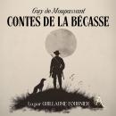 [French] - Contes de la Becasse - Livre Audio Audiobook
