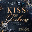 [German] - Kiss of Darkness - Bittersüßes Verlangen - Band 1 (Dark Mafia Romance) Audiobook