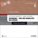 Eichmann - von der Banalität des Bösen: Originalgespräche Audiobook