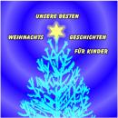 [German] - Unsere besten Weihnachtsgeschichten für Kinder Audiobook
