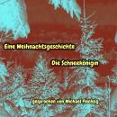 [German] - Eine Weihnachtsgeschichte - Die Schneekönigin Audiobook